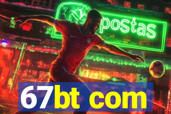67bt com