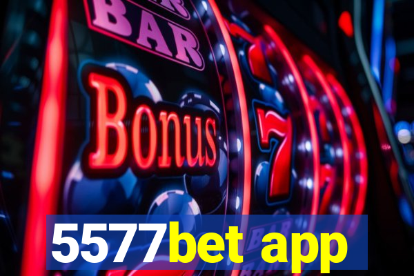 5577bet app