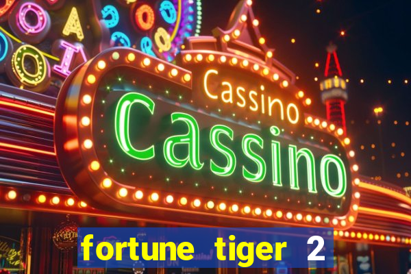 fortune tiger 2 revenge plataforma