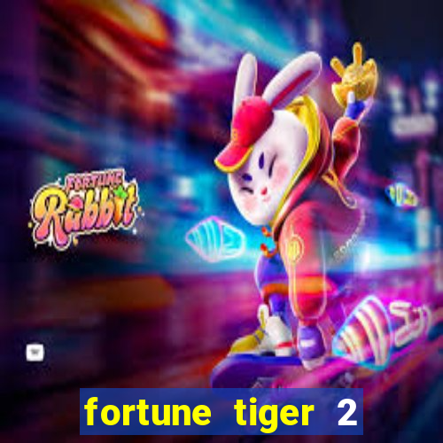 fortune tiger 2 revenge plataforma