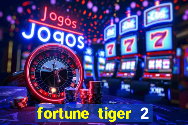 fortune tiger 2 revenge plataforma