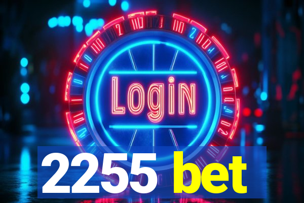 2255 bet