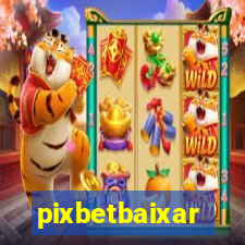 pixbetbaixar
