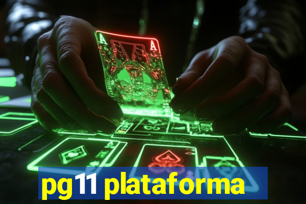 pg11 plataforma