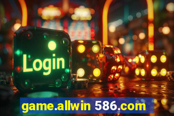 game.allwin 586.com