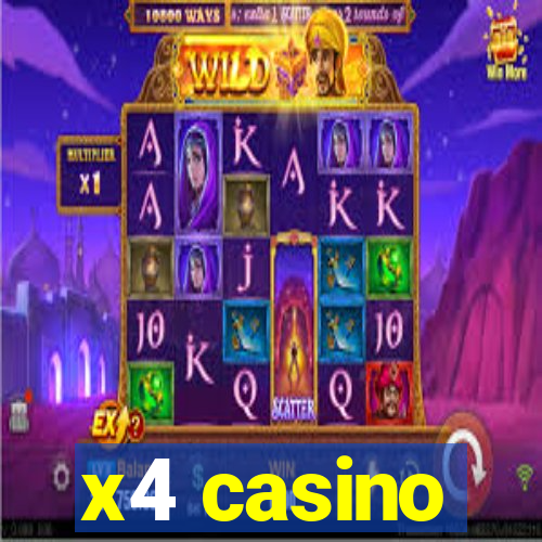 x4 casino