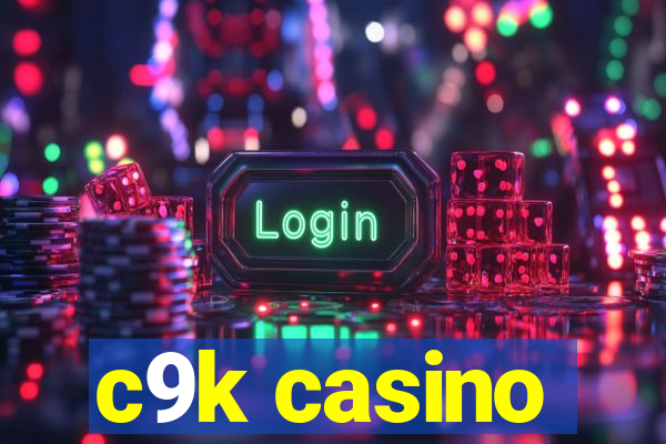 c9k casino