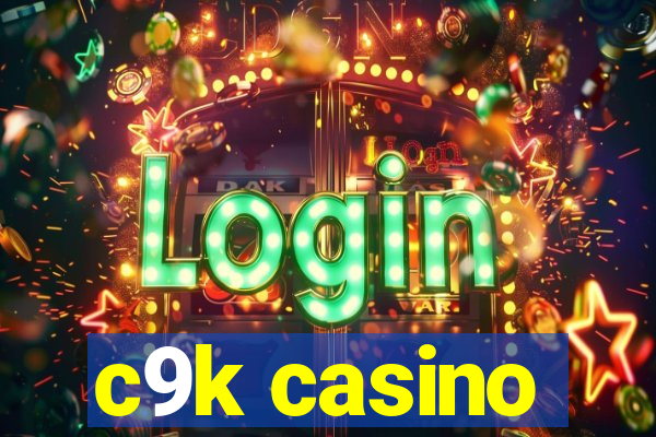 c9k casino