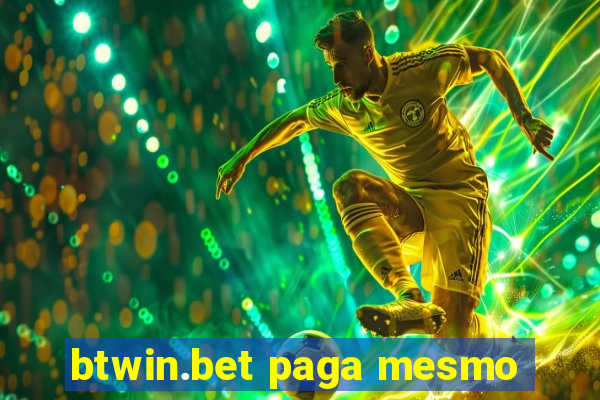 btwin.bet paga mesmo