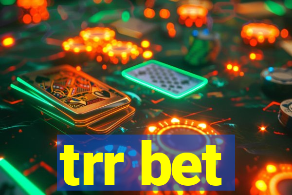 trr bet