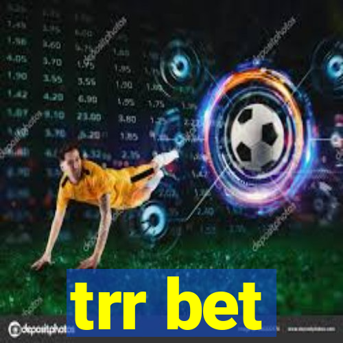 trr bet