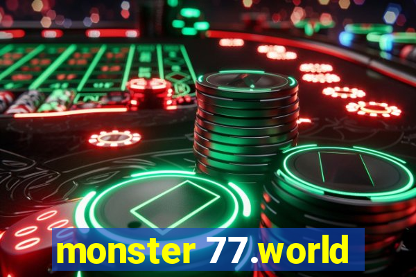 monster 77.world