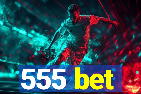 555 bet