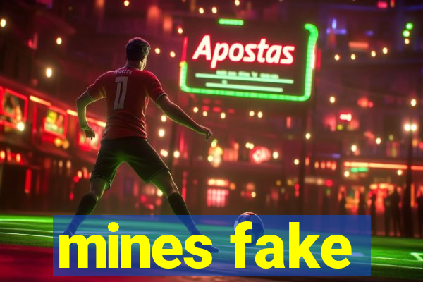 mines fake