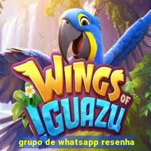 grupo de whatsapp resenha