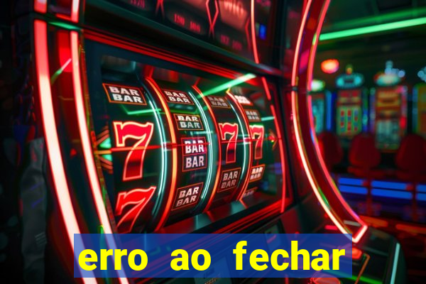 erro ao fechar compra casas bahia
