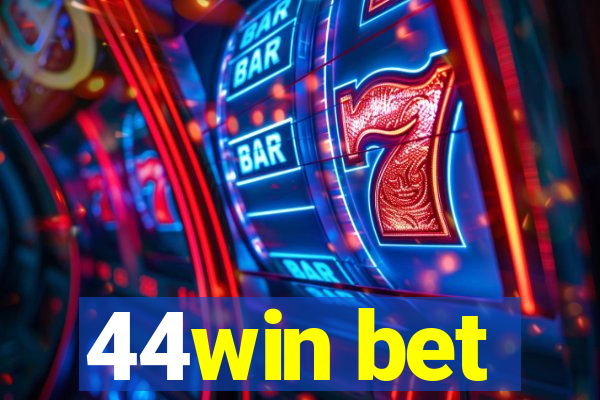 44win bet