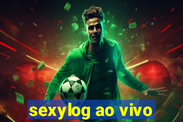 sexylog ao vivo