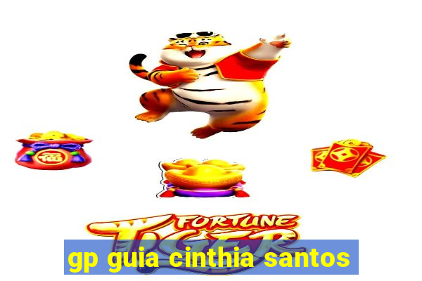 gp guia cinthia santos