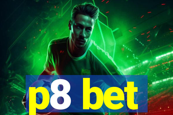 p8 bet