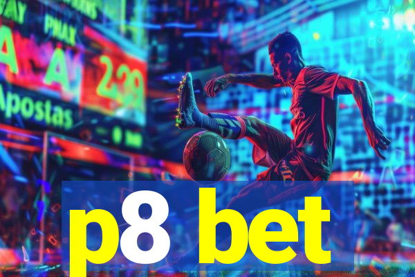 p8 bet