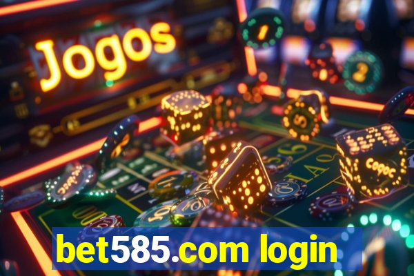 bet585.com login