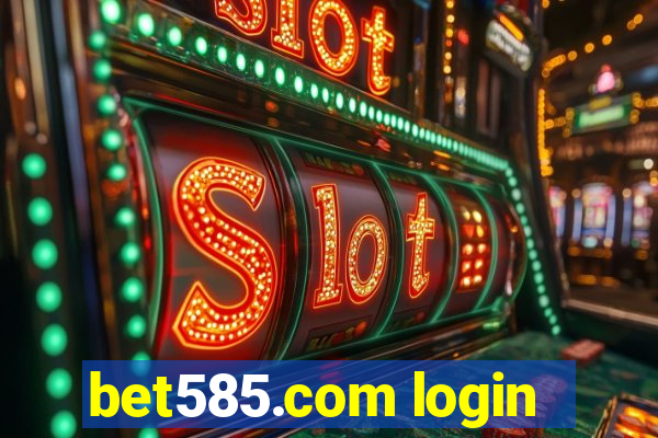bet585.com login