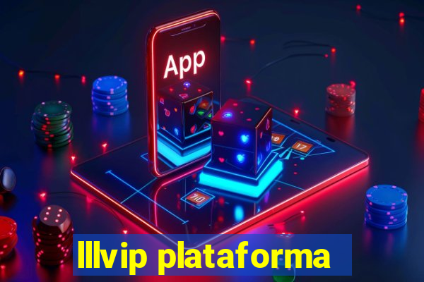 lllvip plataforma