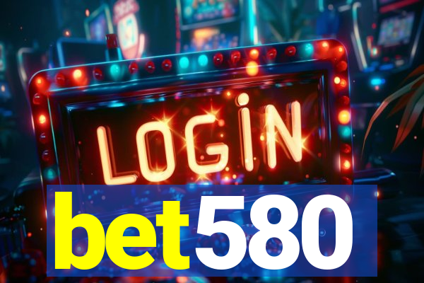 bet580