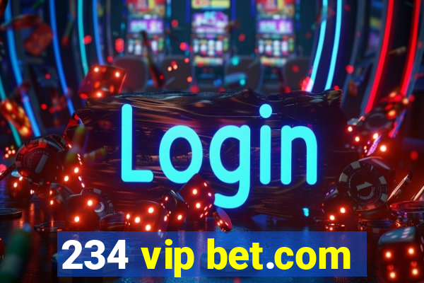 234 vip bet.com