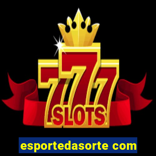 esportedasorte com