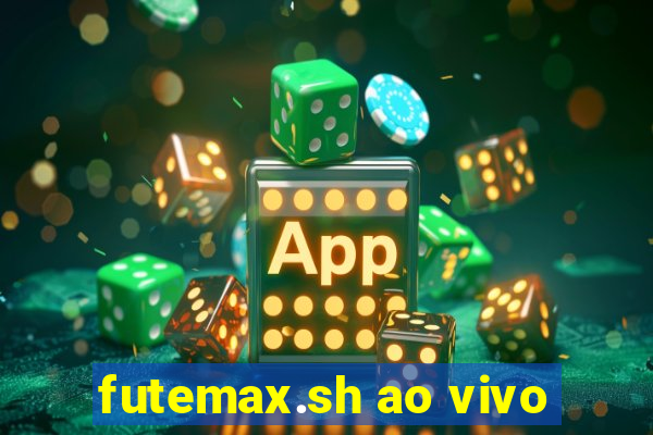 futemax.sh ao vivo