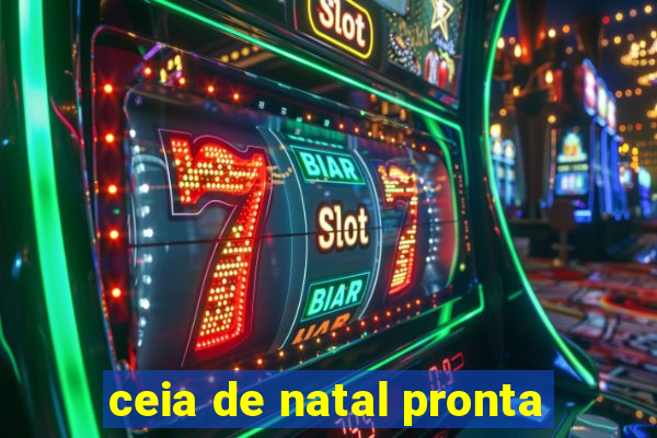 ceia de natal pronta
