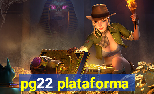 pg22 plataforma