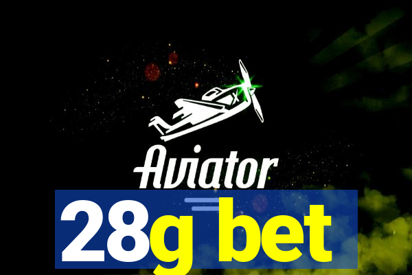 28g bet