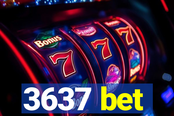 3637 bet