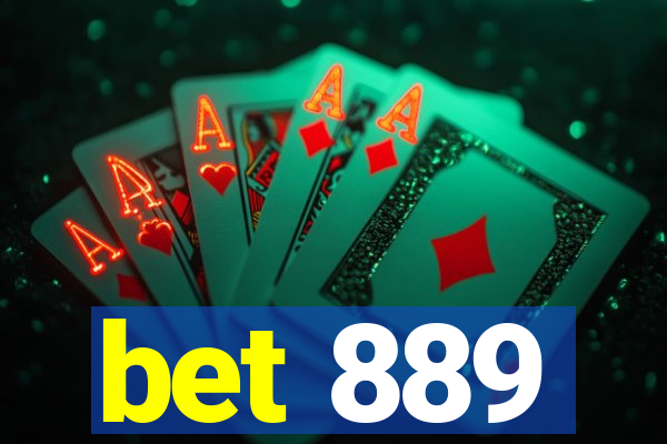 bet 889
