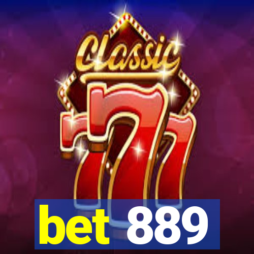 bet 889