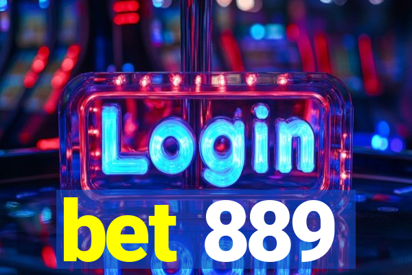 bet 889