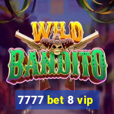 7777 bet 8 vip