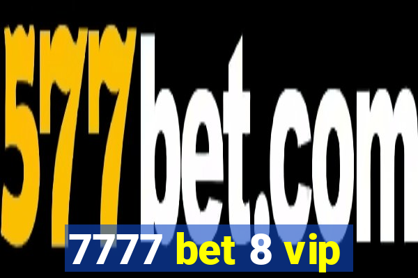 7777 bet 8 vip