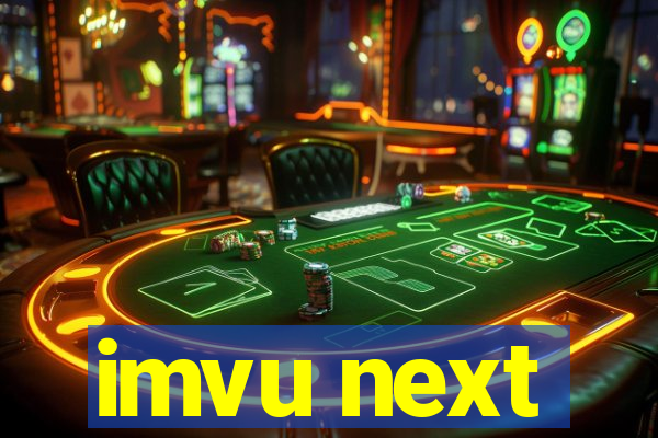 imvu next