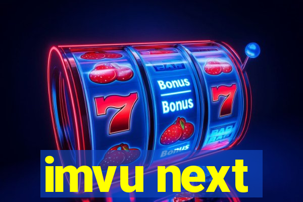 imvu next