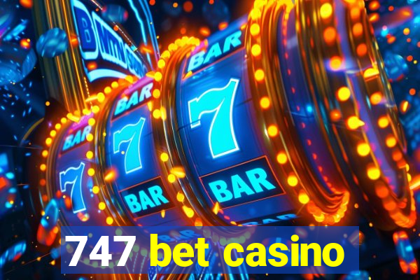 747 bet casino