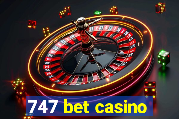 747 bet casino