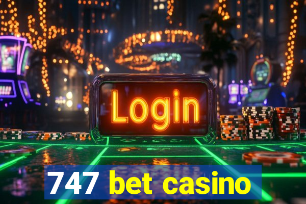 747 bet casino