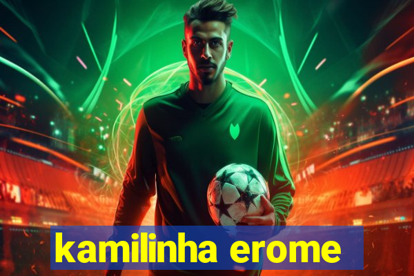 kamilinha erome