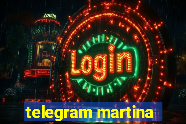 telegram martina