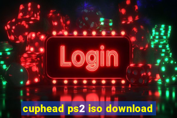 cuphead ps2 iso download