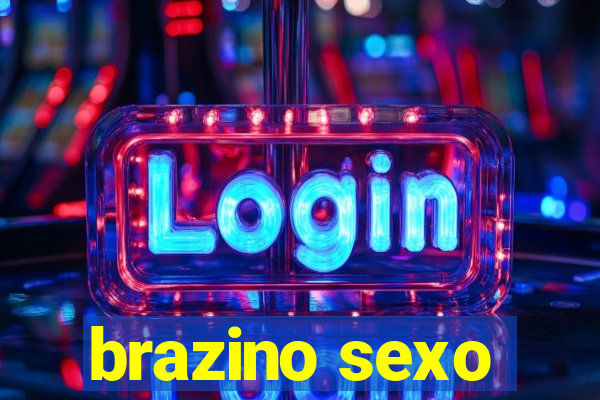 brazino sexo